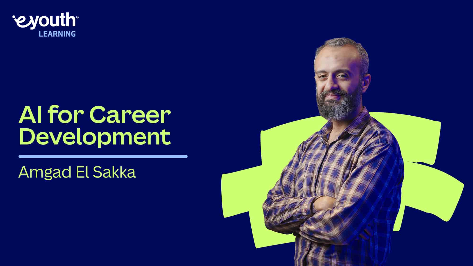 AI for Career Development | الذكاء الاصطناعي لتطوير المسار المهني AFCD7MUJQ2025