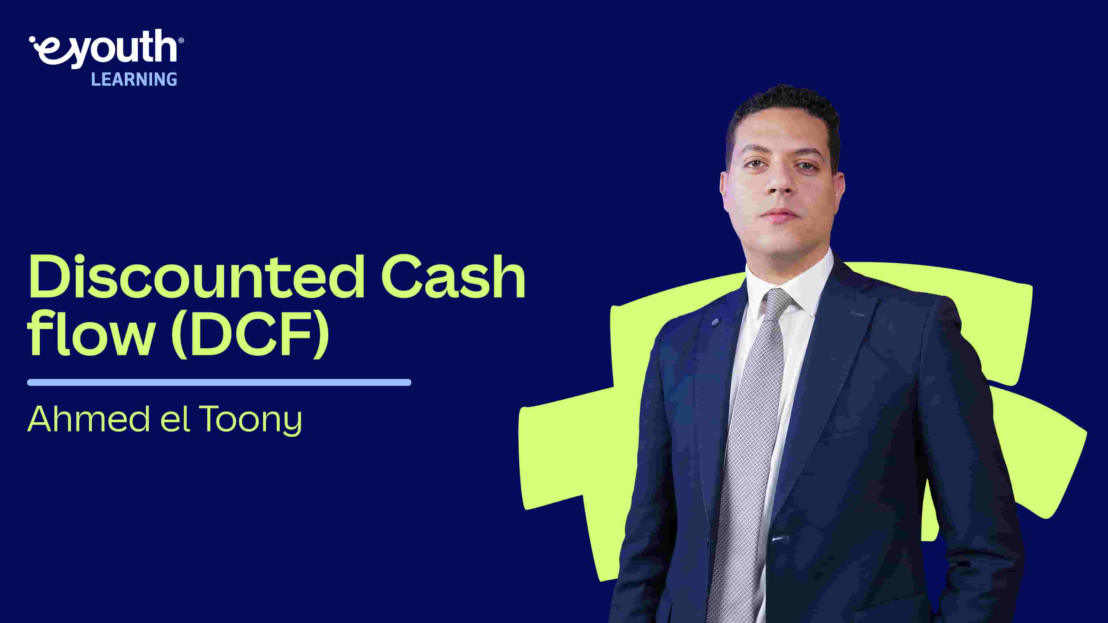Discounted Cash Flow (DCF) | التدفقات النقدية المخصومة DCFDCF6CS2025