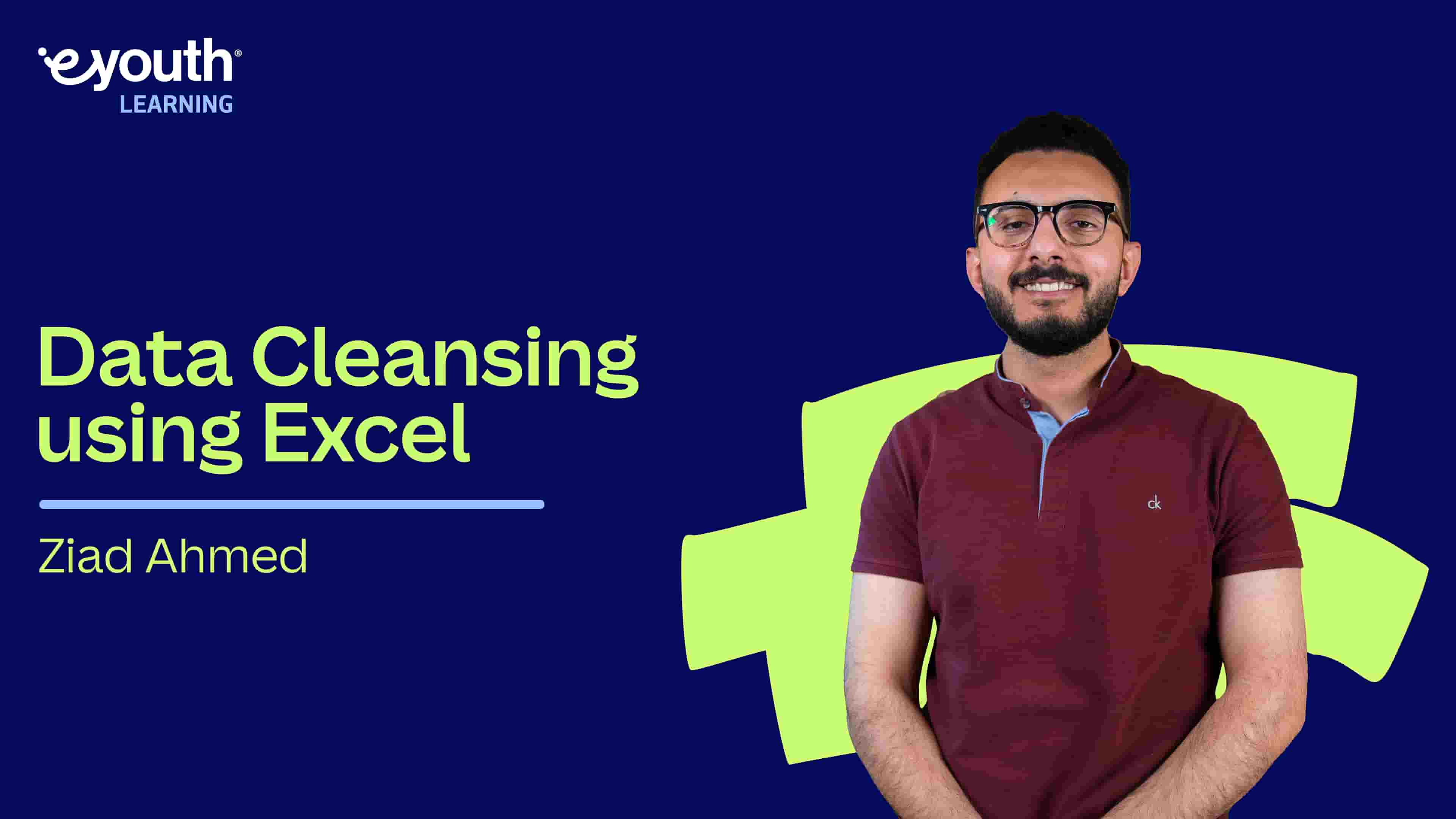 Data Cleansing using Excel |تنقية البيانات باستخدام برنامج إكسل DCUE6VLSN2025