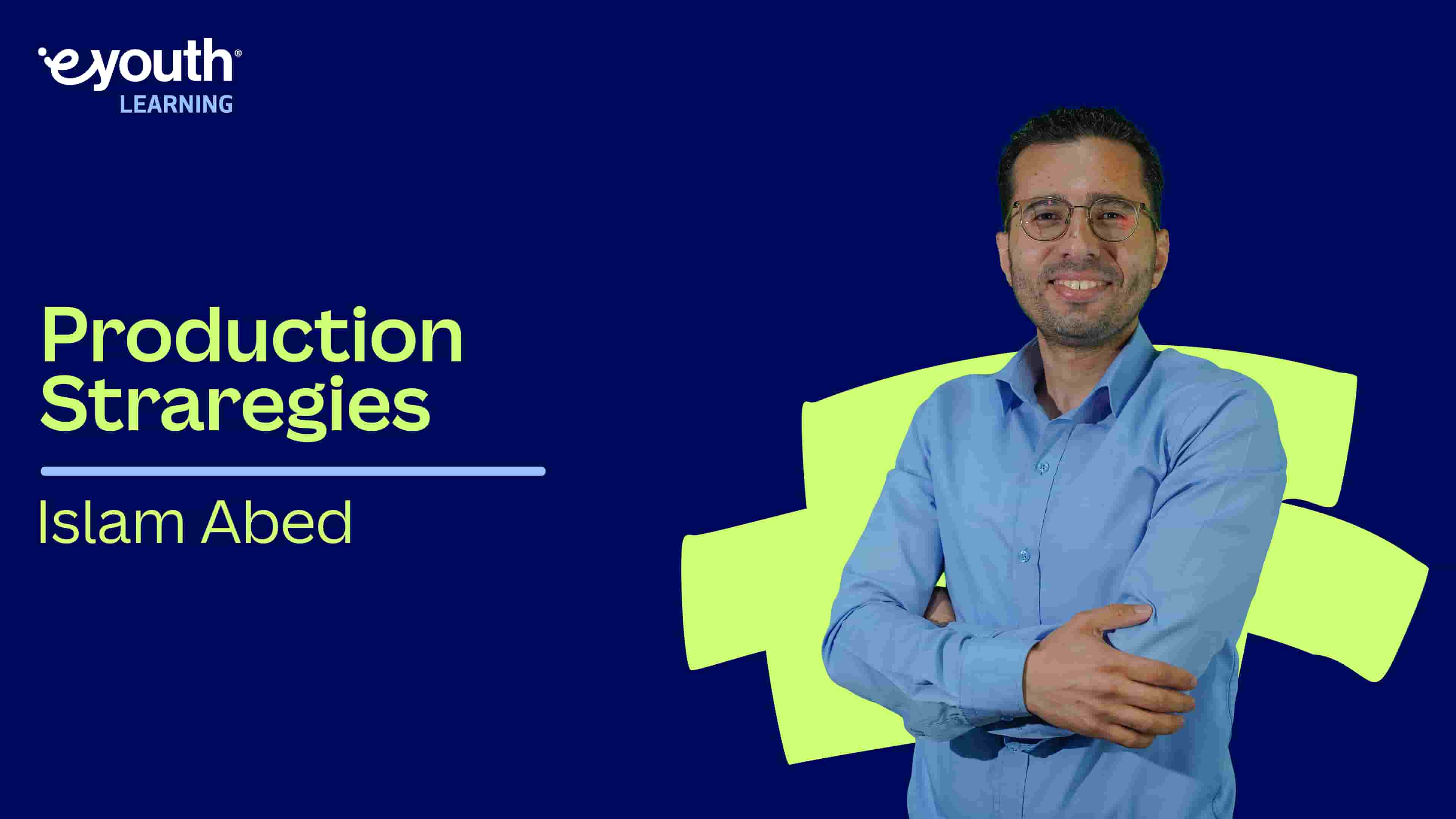 Production Strategies | إستراتيجيات الإنتاج PSST8GE2024